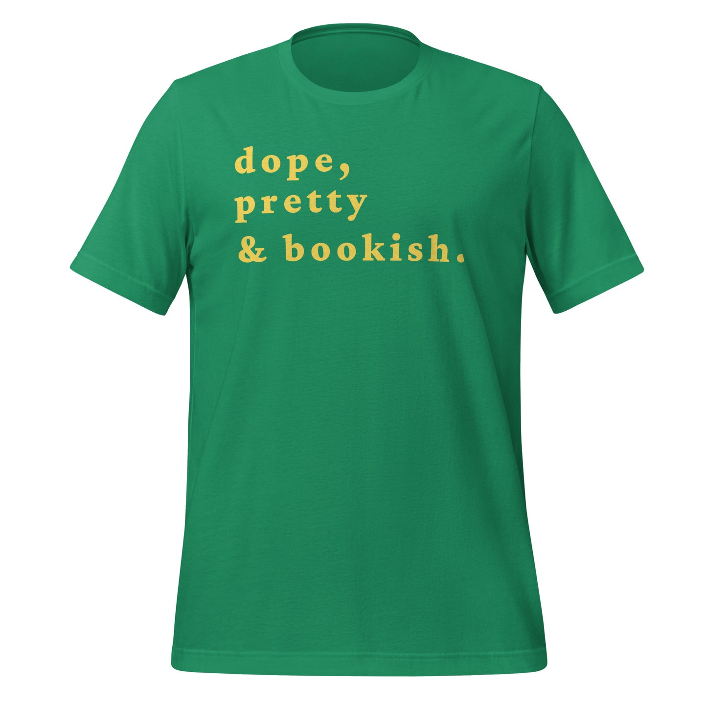 Dope, Pretty & Bookish Unisex Tee