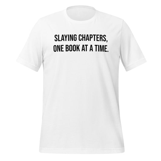 Slaying Chapters Unisex T-Shirt