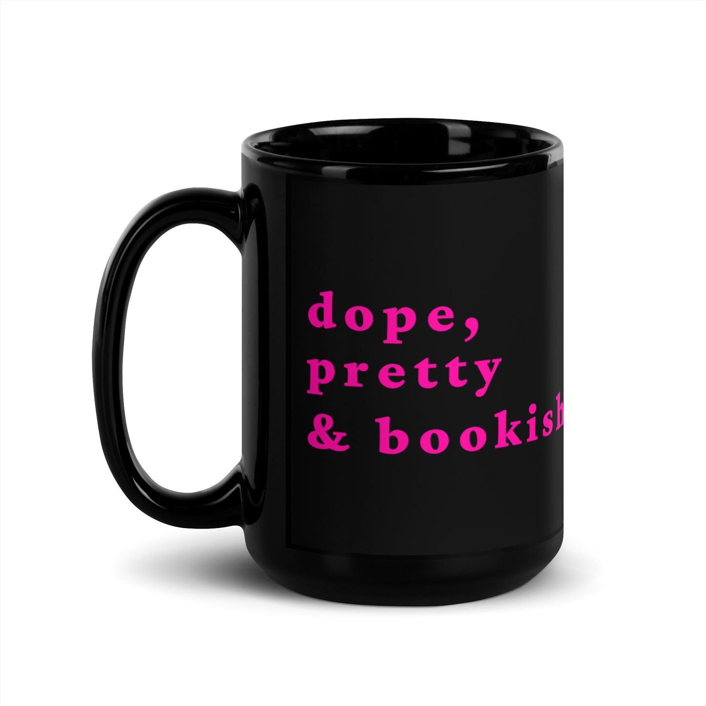 Dope, Pretty & Bookish Mug