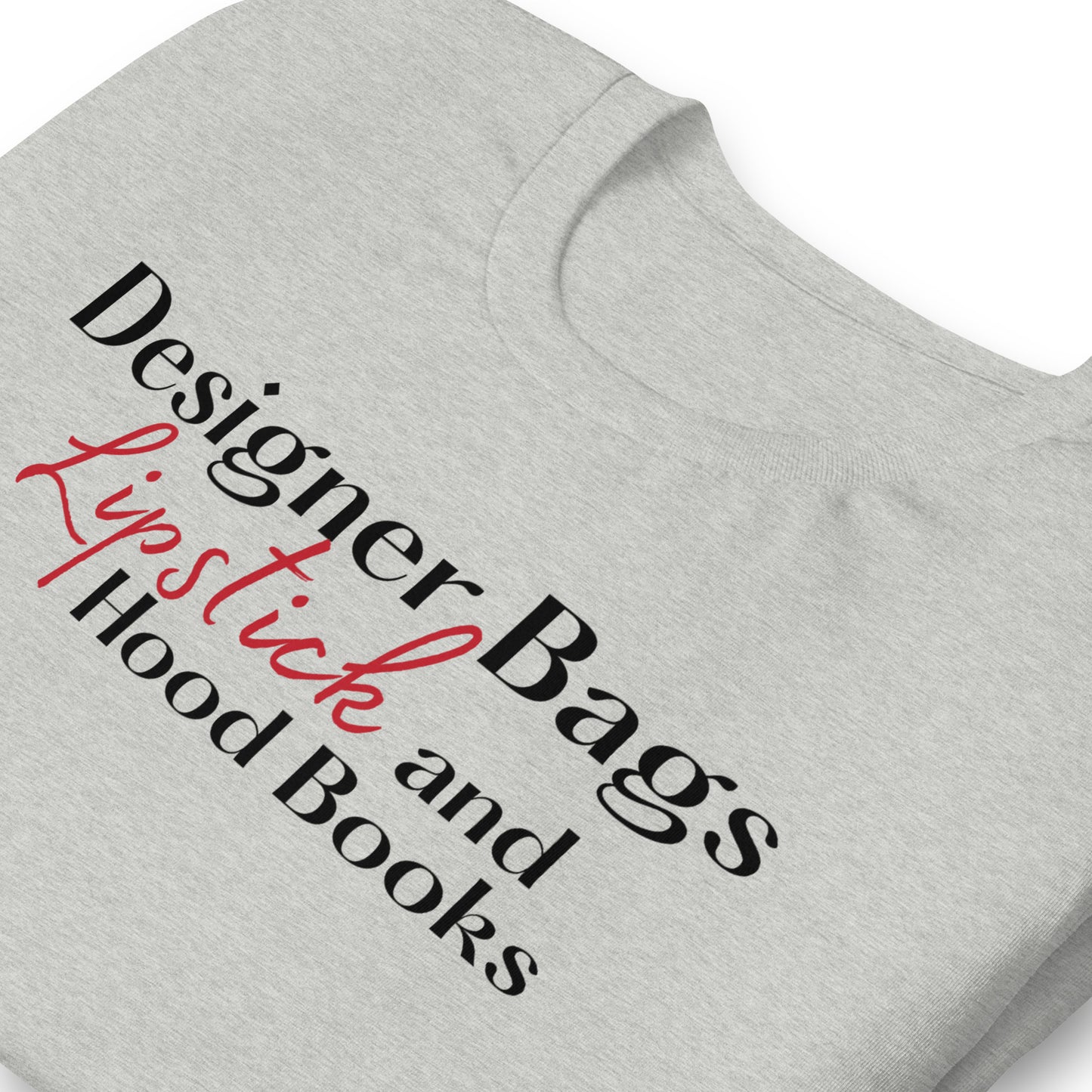 Designer Bags, Lipstick & Hood Books Unisex Tee