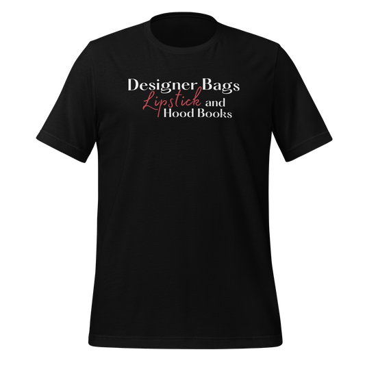 Designer Bags, Lipstick & Hood Books Unisex Tee