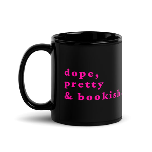 Dope, Pretty & Bookish Mug